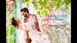 Trina amp neel Engagement party  Sayantan Dutta  Kolkata royal cinematic Wedding Video 2021 [upl. by Emyaj284]