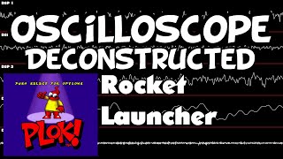 Plok  Rocket Launcher  Oscilloscope Deconstruction [upl. by Leupold]