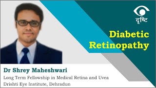 Understanding Diabetic Retinopathy Dr Shrey Maheshwari [upl. by Ahsieni]