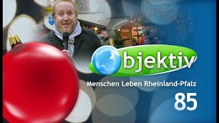 objektiv  Menschen Leben RheinlandPfalz 85 [upl. by Caia898]