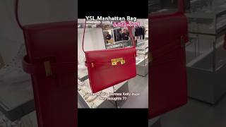 Hermes Kelly dupe YSL Manhattan bag PsThe red is stunning yslbag designeroutlet designerbag [upl. by Damon768]