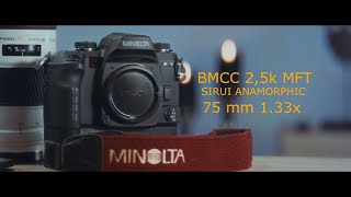 BMCC 25k MFT  SIRUI ANAMORPHIC 75 mm 133 Minolta Alpha 7 Dehancer [upl. by Ellary]