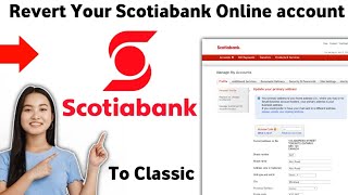 How to revert Your Scotiabank Online account 2025 [upl. by Cilurzo]