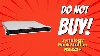 DONT BUY Synology RackStation RS822 Before Watching This Video 😱🚫 9 Reasons [upl. by Acinimod]