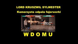 Lord Kruszwil Kamerzysta odpala Fajerwerki w domu sylwester [upl. by Eidolem202]