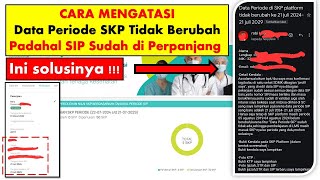 Cara Mengatasi Data Periode SKP Tidak Berubah Padahal SIP Sudah di Perpanjang [upl. by Vivie986]