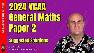 2024 General Maths VCE Paper 2 Suggested Solutions  MaffsGurucom [upl. by Wester313]