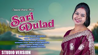 SARI DULAD  CHAMPARANI HEMBRAM  NEW STUDIO VERSION 2024 [upl. by Lowis]