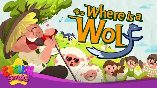 Where Is a Wolf  The Boy who Cried Wolf  Fairy Tale Songs For Kids by English Singsing [upl. by Fremont]