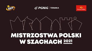 Mistrzostwa Polski w Szachach 2021 LOTTO IMP i PGNiG TERMIKA IMPK [upl. by Adnohsel]