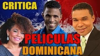 PELICULAS DOMINICANAS  LA REAL Y VERDADERA CRÍTICA [upl. by Yrreiht744]