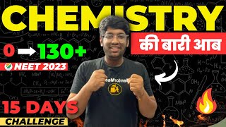 0 to 130 marks in Chemisty🔥 15 days challenge  NEET 2023 [upl. by Ardnaeed]