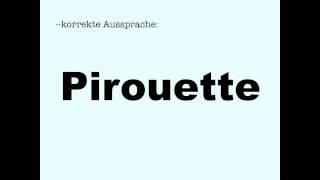 Korrekte Aussprache Pirouette [upl. by Ardet823]