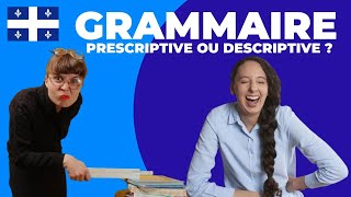 GRAMMAIRE PRESCRIPTIVE OU DESCRIPTIVE  Intermediate Quebec French with Subtitles  Frenchpresso [upl. by Zetnas]