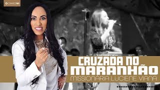 Missionária Luciene Viana  Cruzada no Maranhão [upl. by Dunstan]