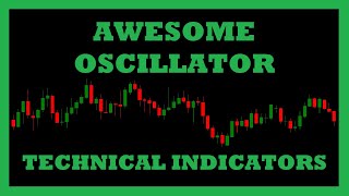 Awesome Oscillator AO Explained  Technical Indicators [upl. by Torrence587]