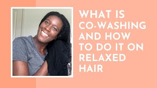 What Is Cowashing And How To Do It  Cowashing Relaxed Hair [upl. by Silliw]