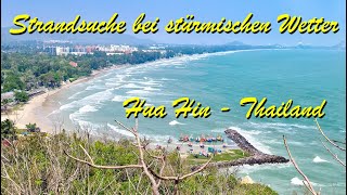 2024  Hua Hin Thailand  Strandsuche bei stürmischen Wetter [upl. by Ailaroc597]