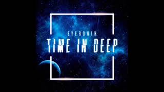 EyeRonik  Time To Move Original Mix [upl. by Evslin]