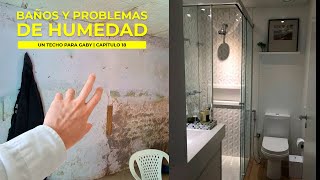 BAÑOS Y PROBLEMAS DE HUMEDAD  UN TECHO PARA GABY  CAP 18 [upl. by Franciskus847]