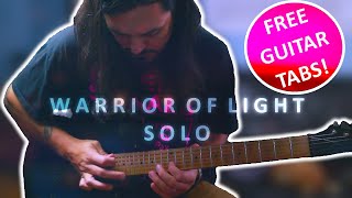 Warrior Of Light Guitar Solo  Free Guitar Tabs [upl. by Nyltiac]