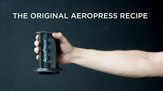 The Original AeroPress Recipe by Alan Adler [upl. by Olin]