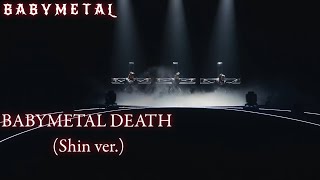 BABYMETAL  BABYMETAL DEATH Shin ver [upl. by Jacynth574]