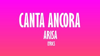 Arisa  Canta Ancora TestoLyrics [upl. by Aidnic]