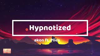 Hypnotized  Plies ft Akon Lyrics [upl. by Hcirteid]