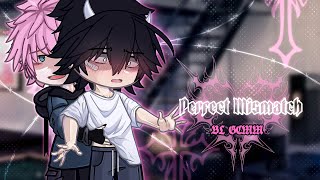 🩷PERFECT MISMATCH🖤  BL GCMM  original by MarGo [upl. by Ylellan]