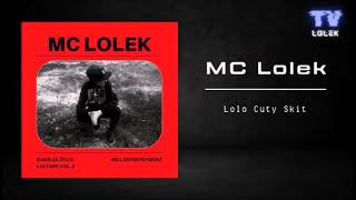 MC Lolek  Lolo Cuty Skit [upl. by Elum]