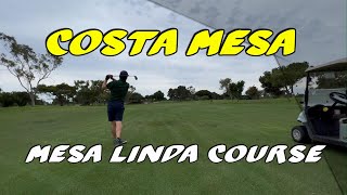 Costa Mesa CC Mesa Linda Course Par70 [upl. by Holofernes]