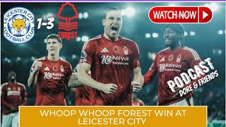 East Midlands IS RED  Leicester City 13 Nottingham Forest Review Show  Join Chat [upl. by Reve]