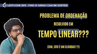 Problema com Ordenação Resolvido em Tempo Linear Leetcode 3011  Find if Array Can Be Sorted [upl. by Anegroeg]