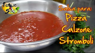 Salsa para Pizza Stromboli y Calzone quotpaso a pasoquot TOQUE Y SAZÓN [upl. by Aliban]