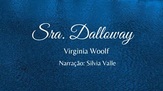 Audiolivro Sra Mrs Dalloway  Virginia Wollf  Parte 1 [upl. by Desimone]