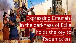 Emunah as the key to Redemption [upl. by Reames]