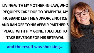 Living with my MIL with dementia my husband left a divorce notice and ran off to his mistress [upl. by Rexanna]