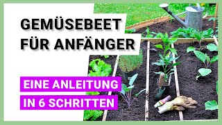 Gemüsebeet anlegen für Anfänger  6 Schritte [upl. by Voss]