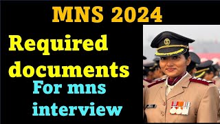 Documents required for mns 2024 Interview  mns 2024 latest update  cbt exam date  mns exam date [upl. by Nonnairb347]