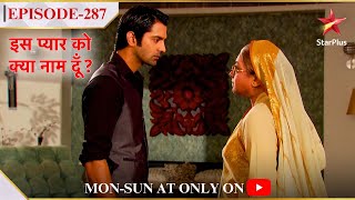 Iss Pyar Ko Kya Naam Doon  Season 1  Episode 287  Dadiji aur Arnav ke beech hui argument [upl. by Pears]