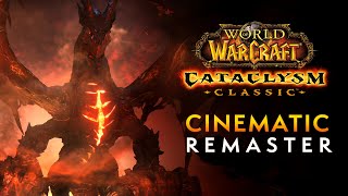 Cataclysm Cinematic Remaster  World of Warcraft [upl. by Canfield]