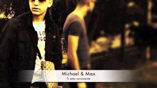 Michael amp Max  quotTi amo veramentequot cover [upl. by Submuloc]