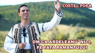 Costel Popa  OM CA ARDELEANU NUI PE FATA PAMANTULUI Official Clip 2019 [upl. by Nossyla]