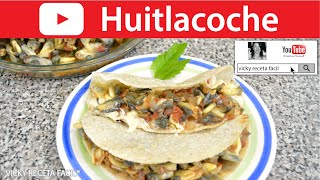 HUITLACOCHE o CUITLACOCHE  Vicky Receta Facil [upl. by Akiram]