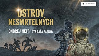 Ondřej Neff  Ostrov nesmrtelných  Audiokniha [upl. by Ahsaelat143]