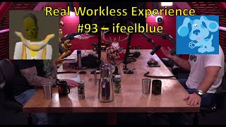 The real blues clues is back with ifeelblue  Workless 93 [upl. by Inahteb]