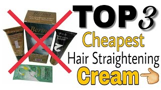 Top 3 Cheapest Hair Straightening  Rebounding Cream  Hair Straightening Cream Tutorial  Hindi [upl. by Ajnin]