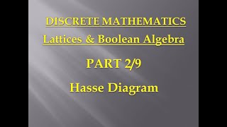 Lattices amp Boolean Algebra  Discrete Mathematics  Unit 5 – Part 2  Hasse Diagram [upl. by Aneleasor762]