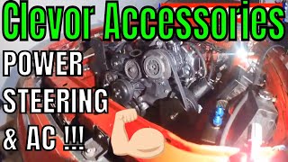 Clevor Accessories  Power Steering amp AC Install [upl. by Fennie]